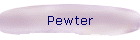 Pewter