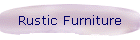Rustic Furniture