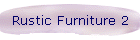 Rustic Furniture 2